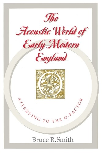 The Acoustic World of Early Modern... by Smith, Bruce R. R. Paperback / softbackFREE US DELIVERY | ISBN: 0226763773 | Quality Books