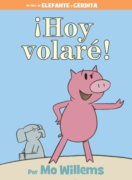 Hoy Volare! / Fly Today!, Hardcover by Willems, Mo; Campoy, F. Isabel (TRN), ...