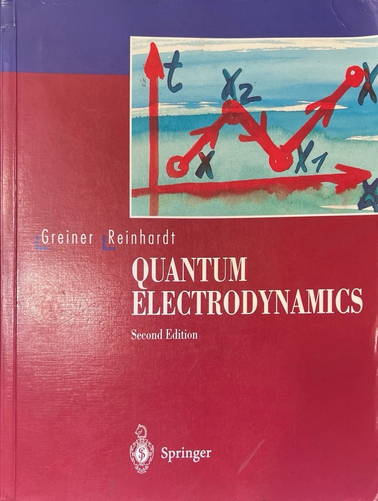 Quantum Electrodynamics/ Second Edition By Greiner Reinhardt