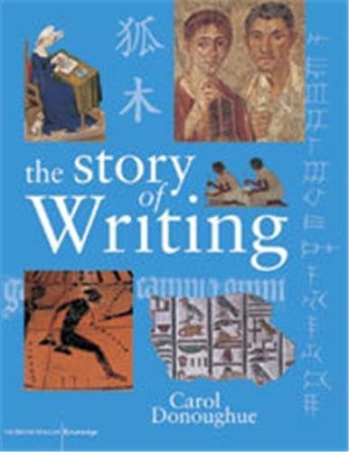 The Story of Writing by Carol Donoughue Paperback Book The Fast Free ShippingFREE US DELIVERY | ISBN: 0714130230 | Quality Books