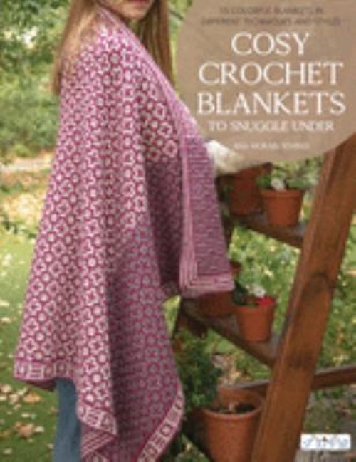 Cosy Crochet Blankets to Snuggle Under : 15 Colourful Blankets in