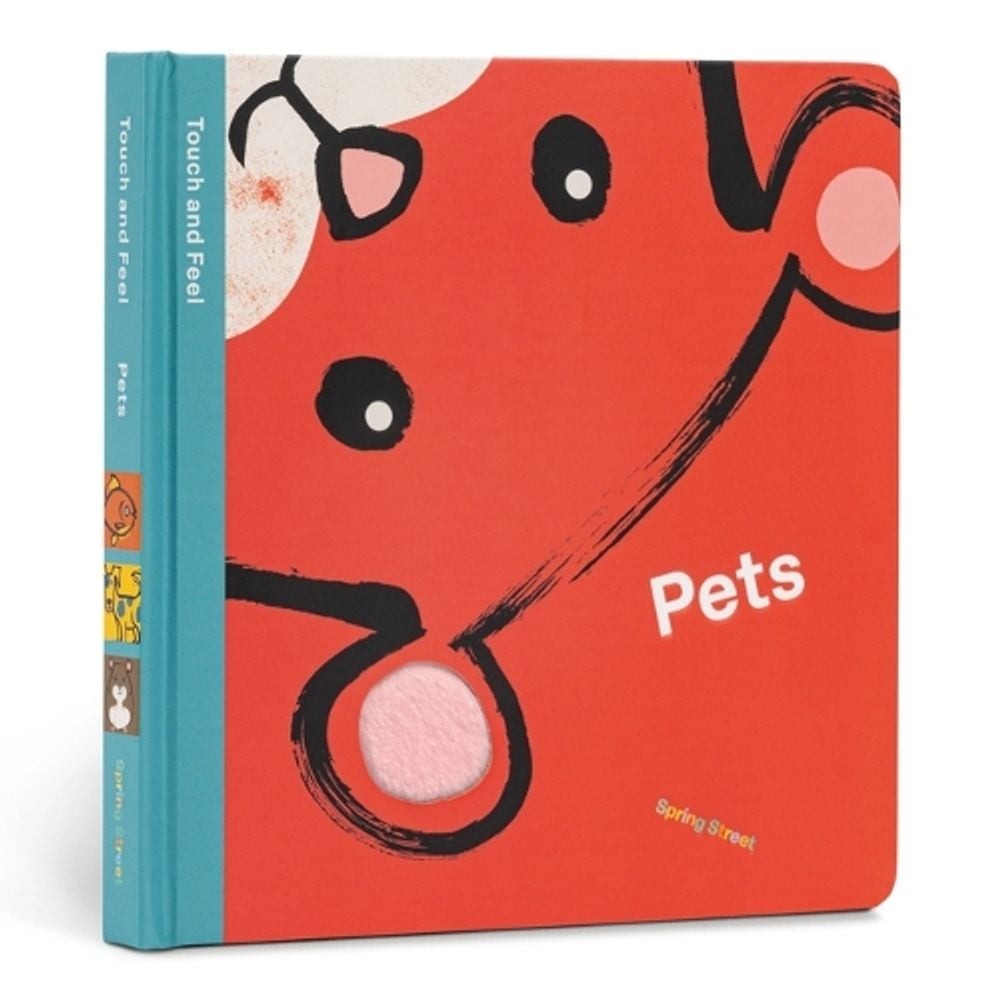 Spring Street Touch and Feel: Pets by Boxer Books Board Book Book