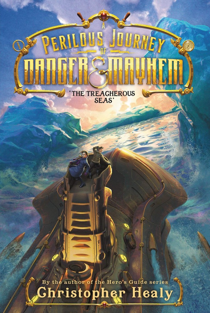 A Perilous Journey of Danger and Mayhem #2: The Treacherous Seas: A Thrilling So