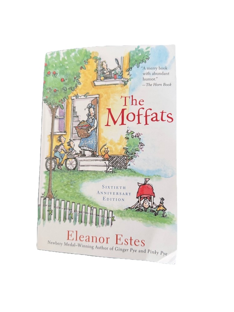 The Moffats by Eleanor Estes Sixtieth Anniversary Edition Ages 8+ Paperback
