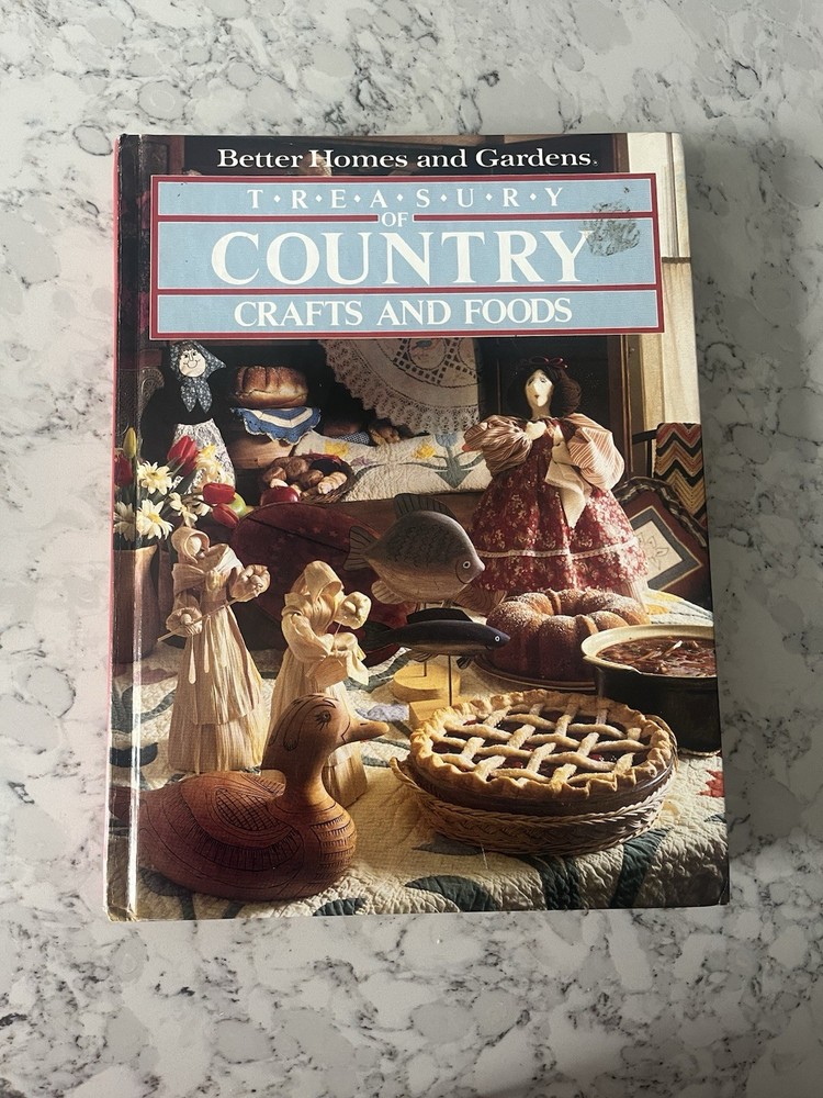 VTG 1983 Better Homes and Gardens Treasury of Country Crafts and Foods Hardcover