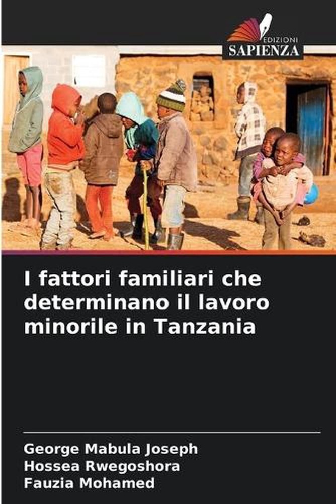 I fattori familiari che determinano il lavoro minorile in Tanzania by George Mab