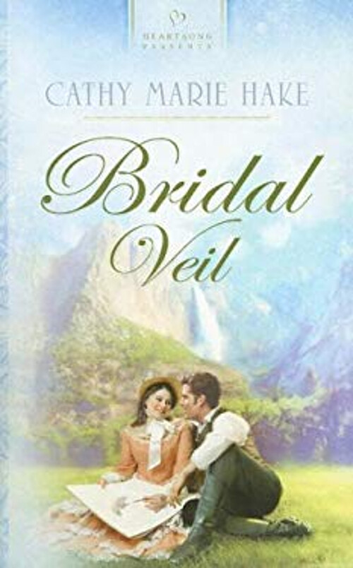 Bridal Veil Perfection by Cathy Marie Hake: A Romantic Tale
