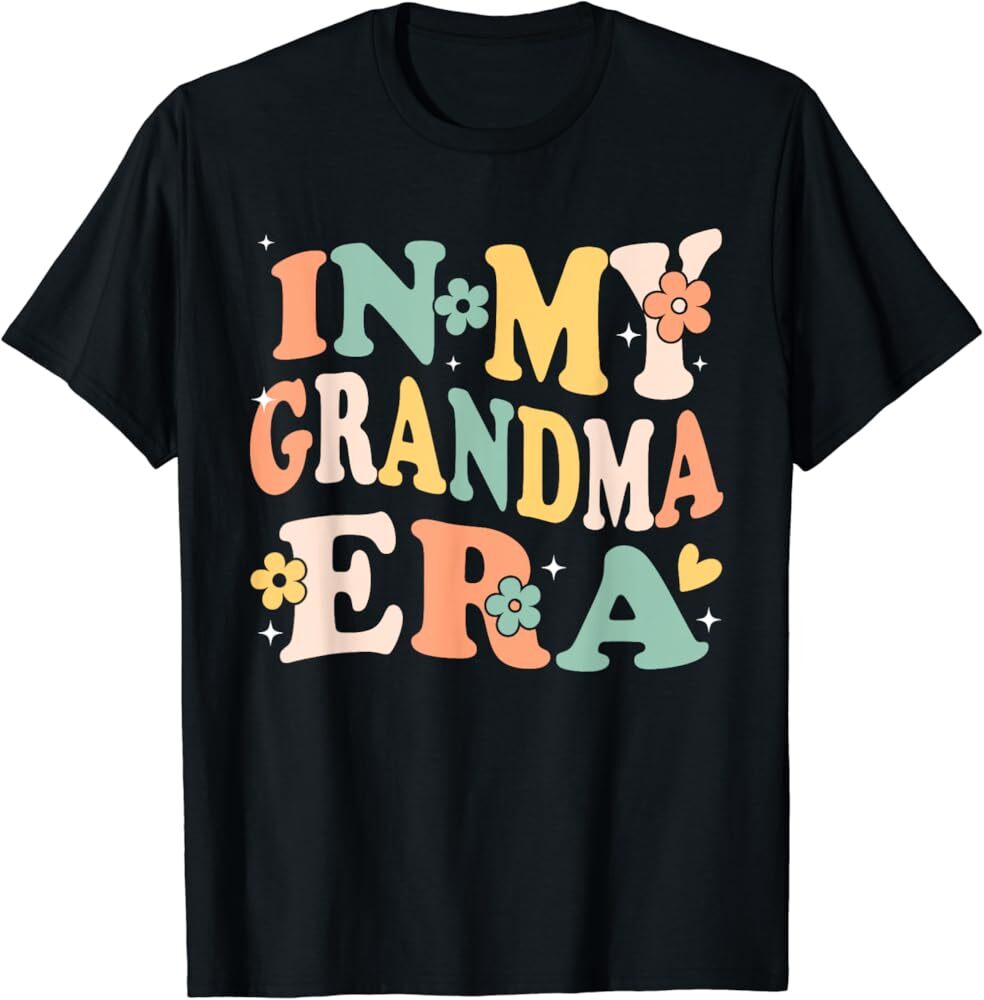 In My Grandma Era Funny Sarcastic Groovy Retro Mothers Day T-Shirt