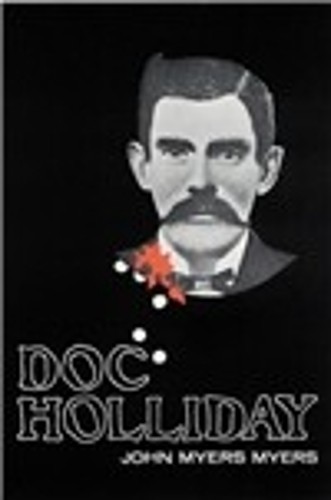 Doc Holliday (Bison Book S), Myers Myers, John