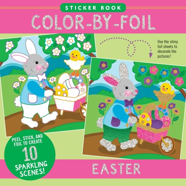 Color-By-Foil Sticker Book - Easter (Create 10 Amazing Scenes Using Shiny Col...