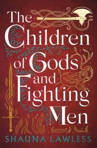 The Children of Gods and Fighting Men by Shauna Lawless: New