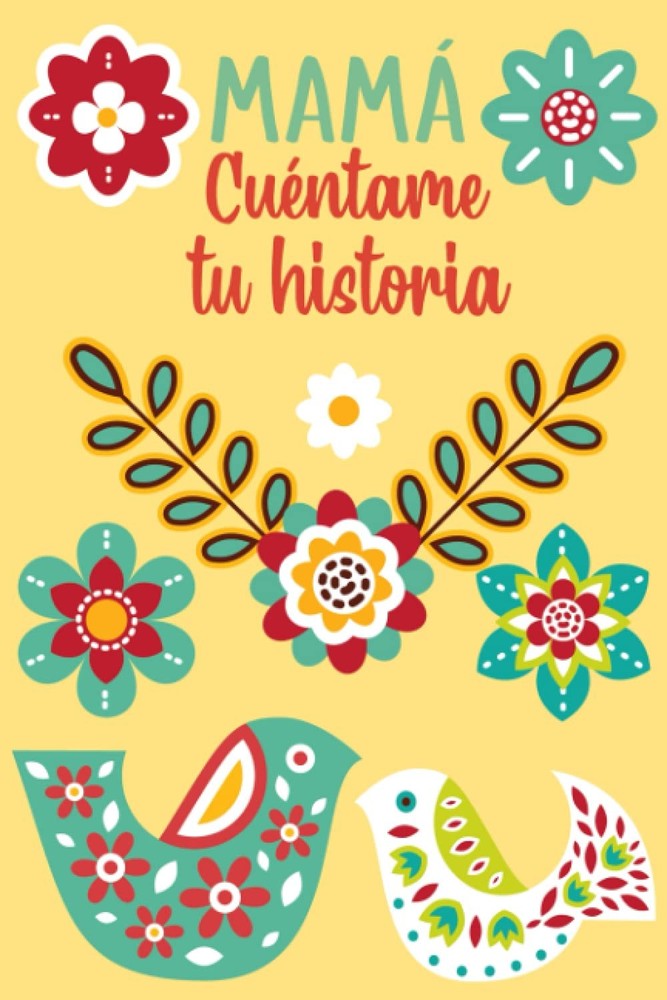 Mamá Cuéntame tu historia: Un libro personalizado sobre la vida de tu Madre (Spa