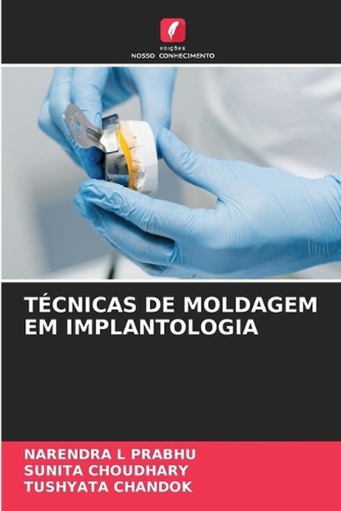 Tcnicas de Moldagem Em Implantologia by Narendra L. Prabhu (Portuguese) Paperbac