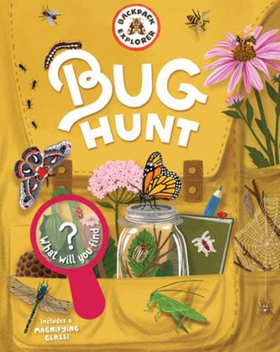 Backpack Explorer: Bug Hunt: What Will You Find? by Editors of Storey Publishing