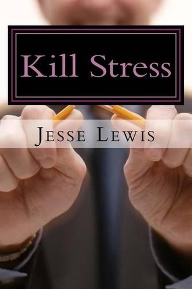 Kill Stress by Jesse Lewis (English) Paperback Book