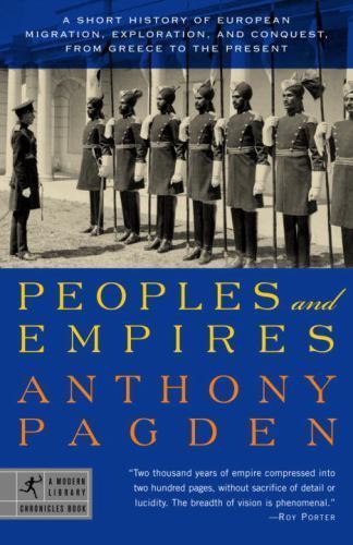 Peoples and Empires : A Short History of European Migration, Exploration, and...