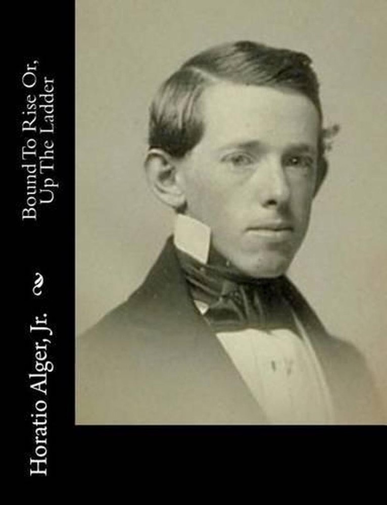 Bound To Rise Or, Up The Ladder by Horatio Alger (English) Paperback Book