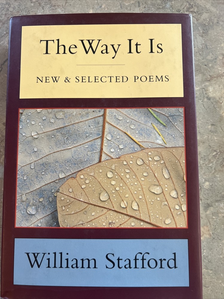 THE WAY IT IS: NEW AND SELECTED POEMS By William Stafford - Hardcover