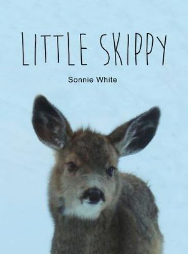 Little Skippy, Hardcover by White, Sonnie, Brand New, Free shipping in the US