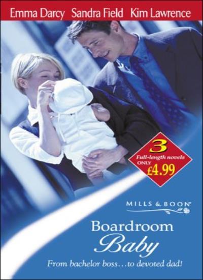 Boardroom Baby (Mills & Boon by Request) By Emma Darcy, Sandra F