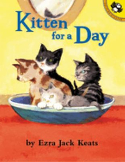 Kitten for a Day Paperback Ezra Jack KeatsFree US Delivery | ISBN:0142300543