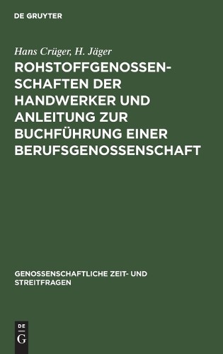 Hans Crüger H J Rohstoffgenossenschaften Der Handwerker Und Anleitung (Hardback)
