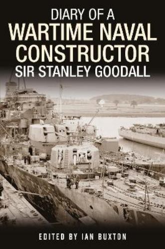 Ian Buxton Diary of a Wartime Naval Constructor (Hardback) (UK IMPORT)All Tariffs and Duties included - no additional charges
