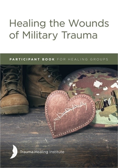 Healing the Wounds of Military Trauma Participant Book (Paperback or Softback)