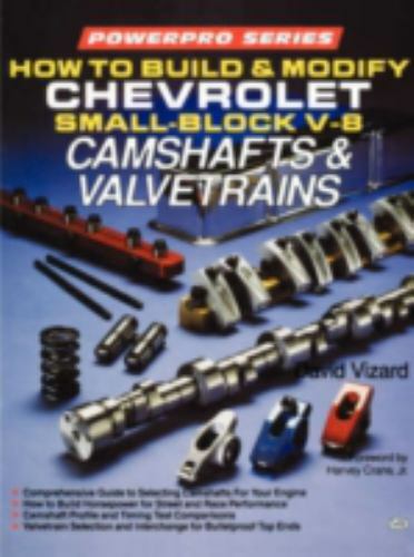 Build Modify Chevrolet Small-Block V-8 Camshafts & Valvetrains Corvette Chevy