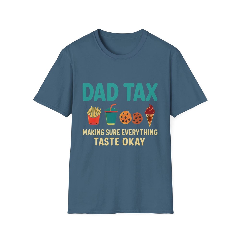 Funny, Dad, Food Tax Unisex T-Shirt, Gift for Father, Humorous Tee, Daddy Shirt