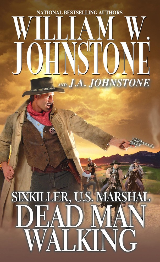 Dead Man Walking (Sixkiller, U.S. Marshal) by Johnstone