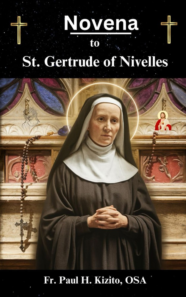 Novena to St. Gertrude of Nivelles: Patron Saint of the West Indies (History ~ N