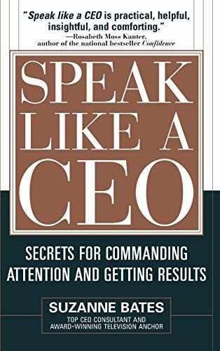 Speak Like a CEO: Secrets for Commanding - Hardcover, by BATES - Very Good b