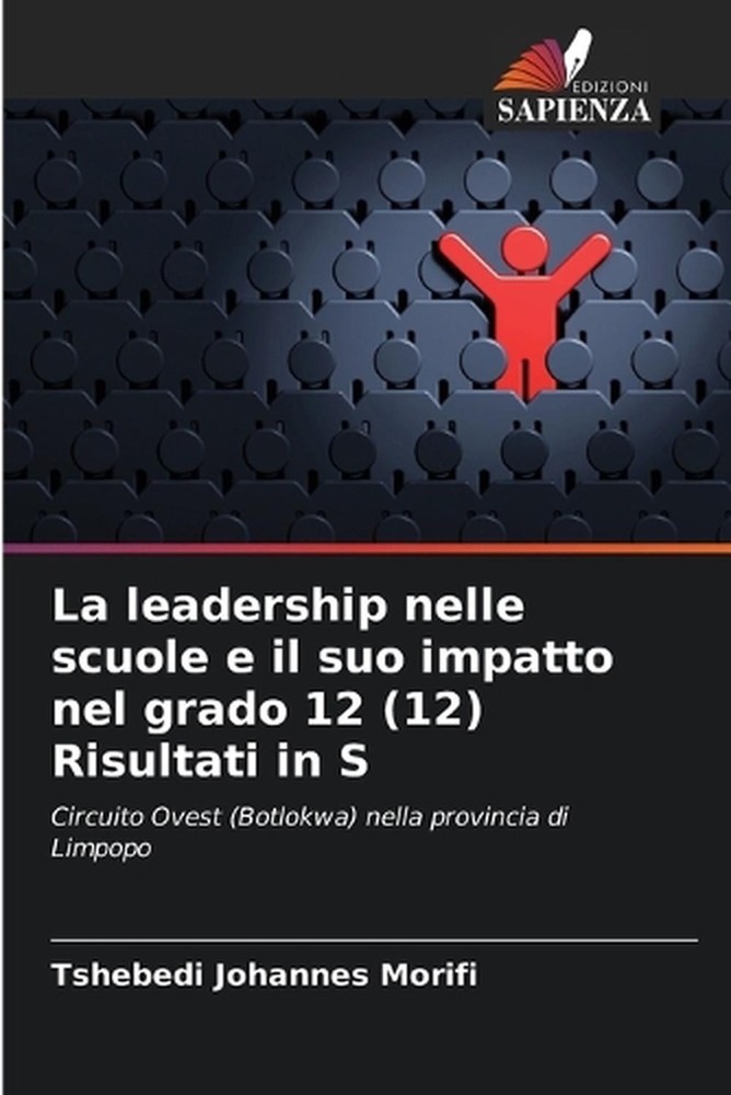 La leadership nelle scuole e il suo impatto nel grado 12 (12) Risultati in S by