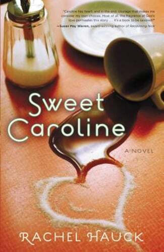 Sweet Caroline by Rachel Hauck: Used