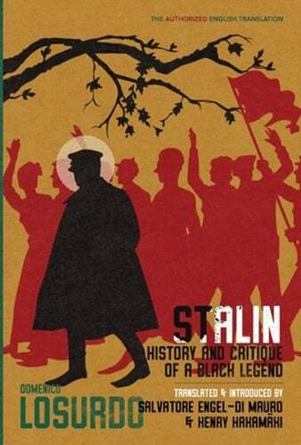 Stalin: History and Critique of a Black Legend by Domenico Losurdo: New