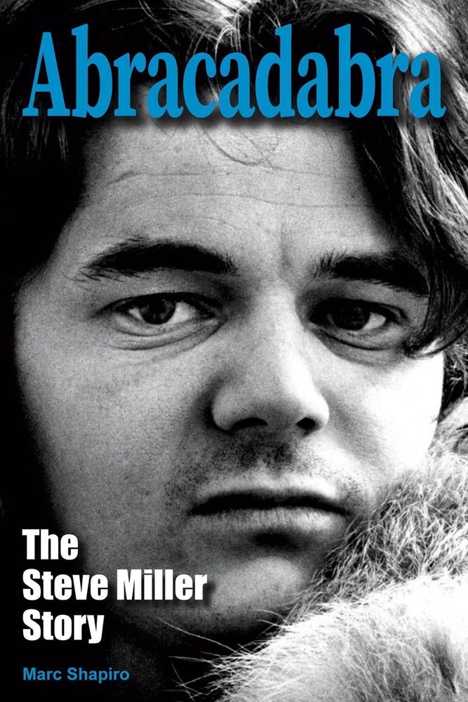Abracadabra: The Steve Miller Story by Marc Shapiro Paperback Book-image