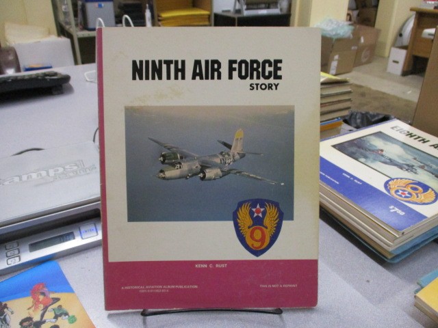 Ninth Air Force Story ... in World War II, Rust, Kenn C.