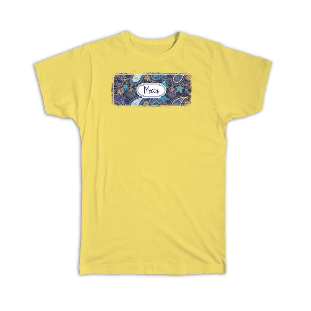 Gift T-Shirt : Mecca Saudi Arabia Paisley Arabian Souvenir Tourism