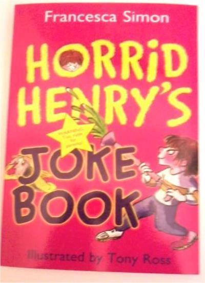 Horrid Henry's Joke Book Franchesca Simon Illustrated by Tony Ro