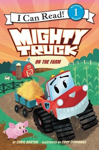 Mighty Truck on the Farm (I Can Read Level 1) by Barton, Chris, Acceptable Book
