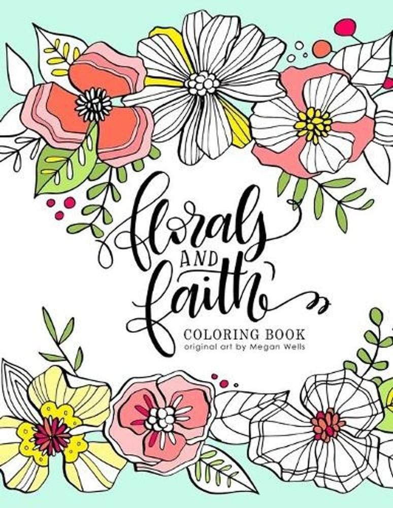 Florals and Faith: Coloring Book by Megan Wells (English) Paperback Book