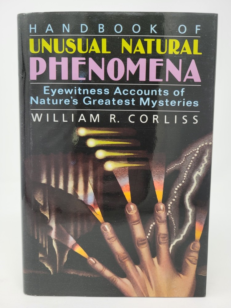 Handbook of Unusual Natural Phenomena William R. Corliss Hardcover Vintage 1986