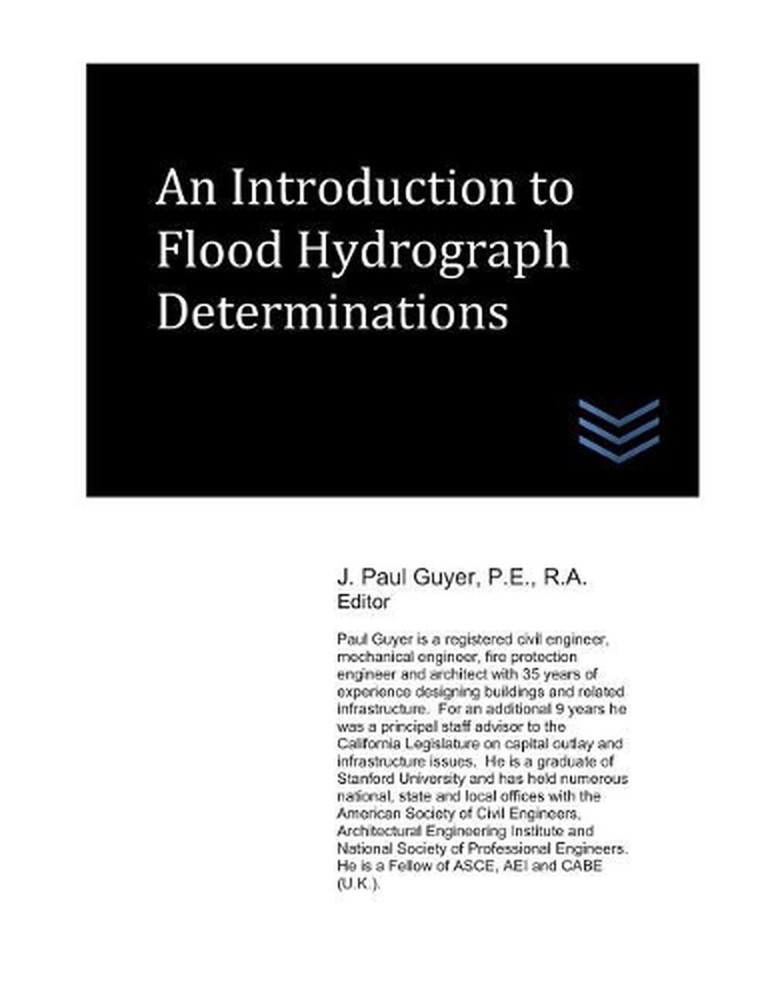 An Introduction to Flood Hydrograph Determinations by J. Paul Guyer (English) Pa