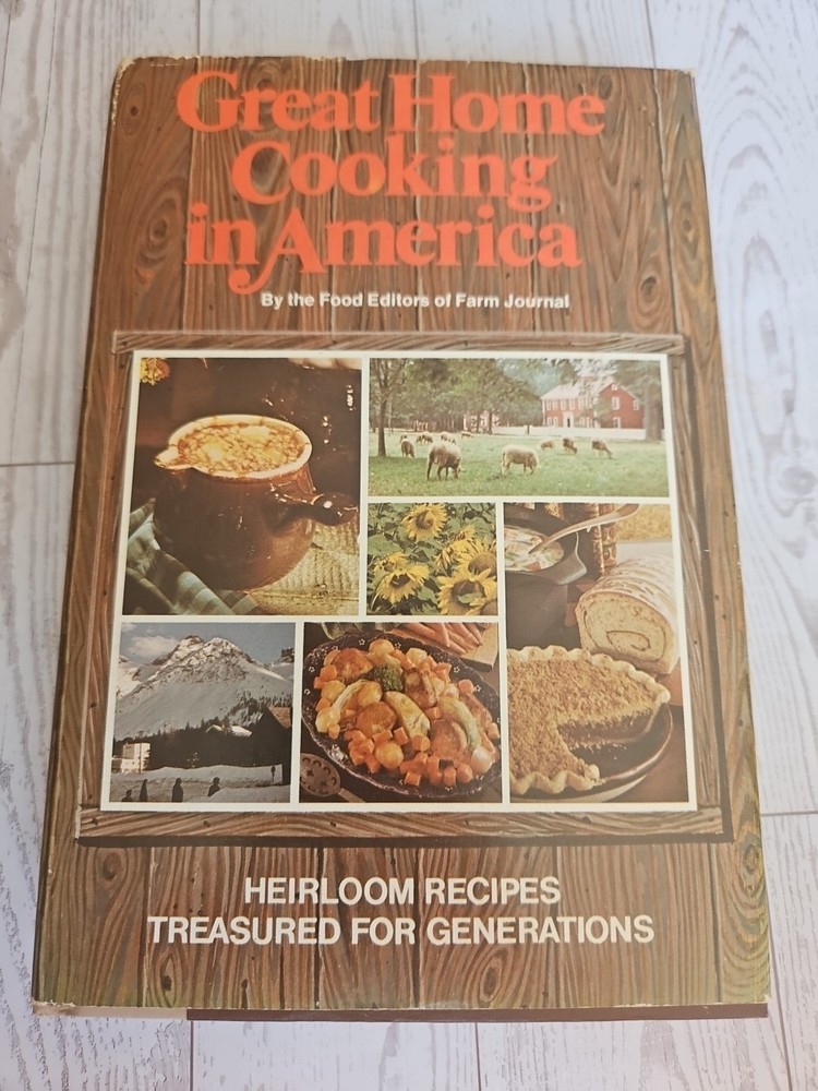 Great Home Cooking In America By The Food Editors Of Farm Journal 1976