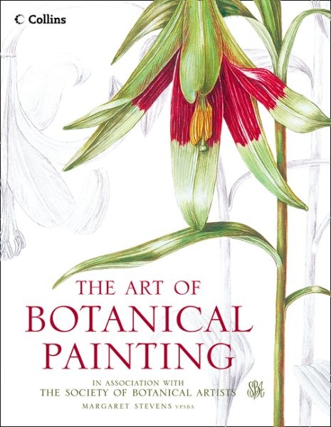Art of Botanical Painting, Paperback by Stevens, Margaret, Brand New, Free sh...