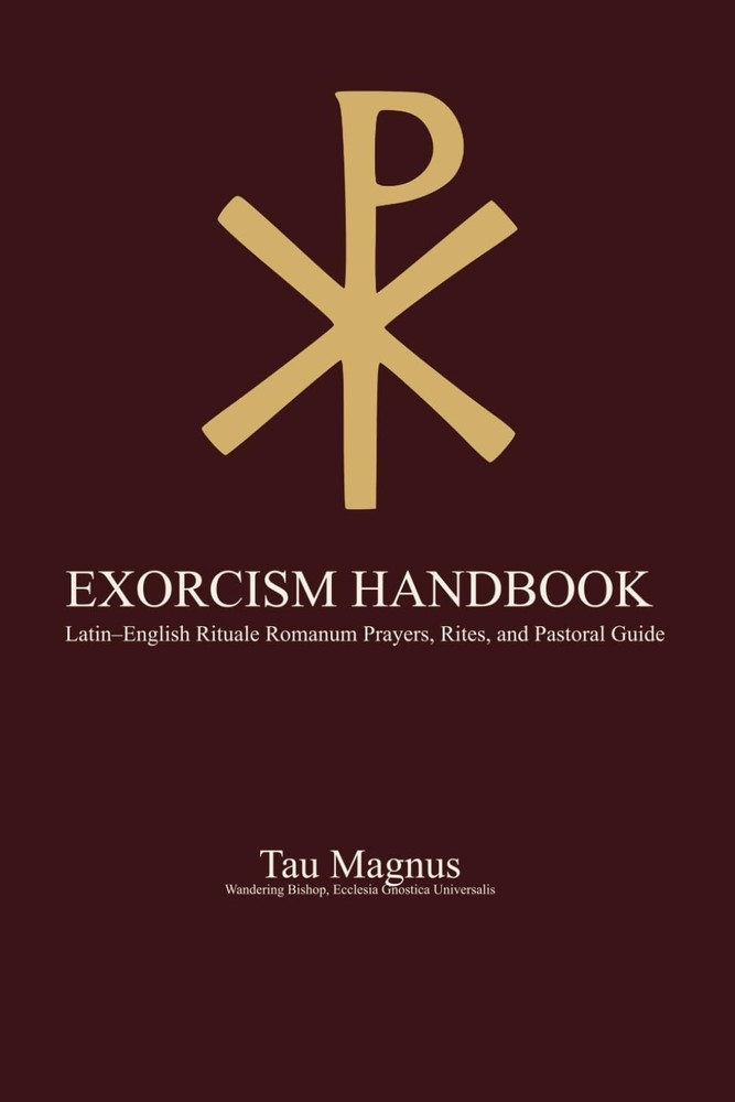 EXORCISM HANDBOOK: Latin–English Rituale Romanum Prayers, Rites, and Pastoral Gu