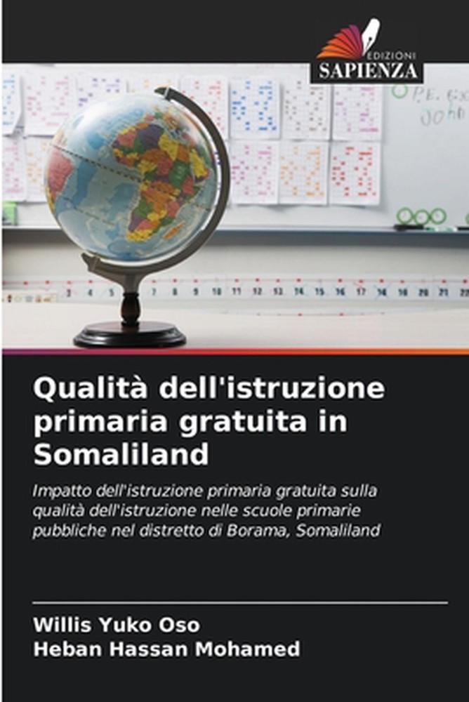 Qualit dell'istruzione primaria gratuita in Somaliland by Willis Yuko Oso (Itali