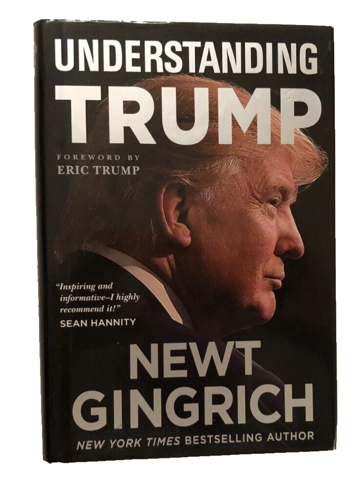 Donald Trump Signed Newt Gingrich 2017 Understanding Republican 1st Ed. Book
