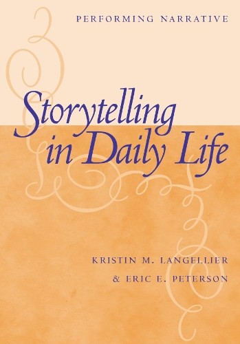 Storytelling In Daily Life: Perfo... by Langellier, Kristin Paperback / softbackFREE US DELIVERY | ISBN: 1592132138 | Quality Books